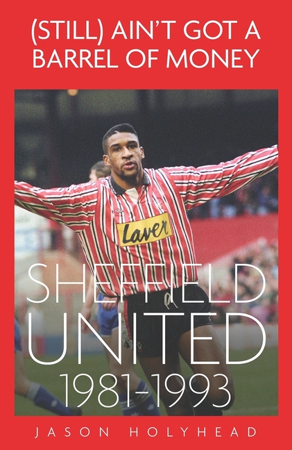 (Still) Ain't Got a Barrel of Money: Sheffield Untied, 1981-1993