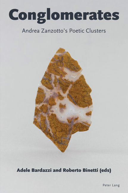 Conglomerates: Andrea Zanzotto's Poetic Clusters