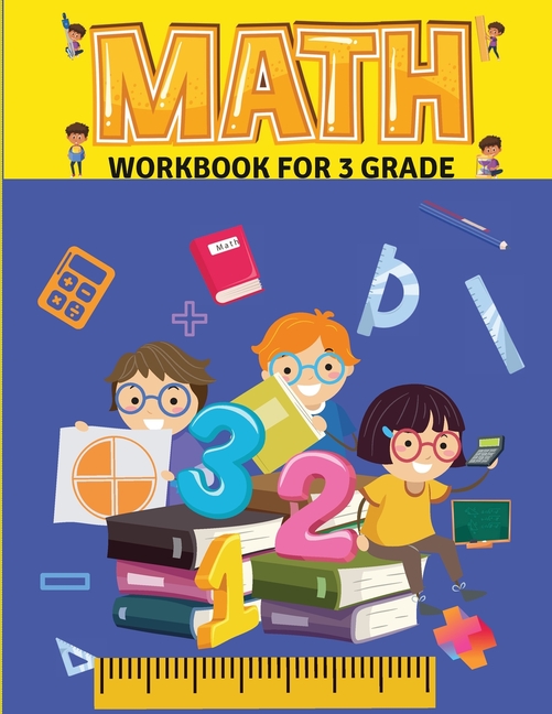 Math Workbook for Grade 3: Math Workbook - 3rd Grade- Ages 8 to 9, Attractive pages - 102 Pages Addi