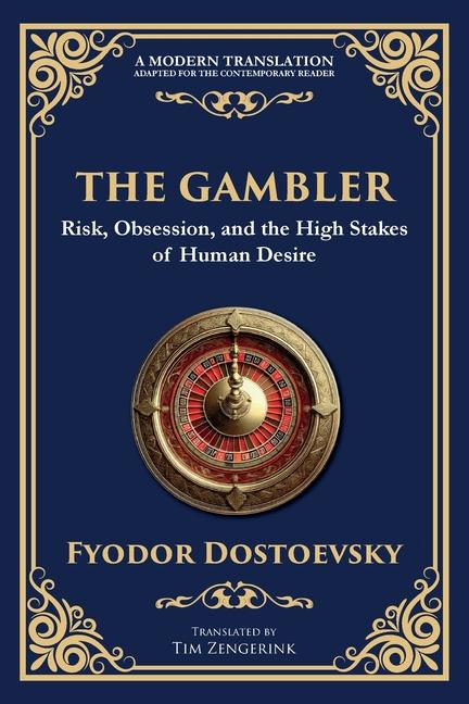 Gambler: A Brilliant Exploration of Obsession, Risk, and Fortune