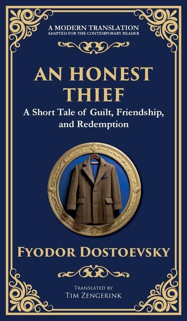 Honest Thief: A Tale of Guilt, Redemption, and the Complexity of Human Nature (Deluxe Hardbound Edit