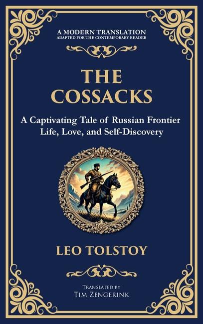 Cossacks: A Tale of Honor, Love, and the Call of the Wild (Deluxe Hardbound Edition)