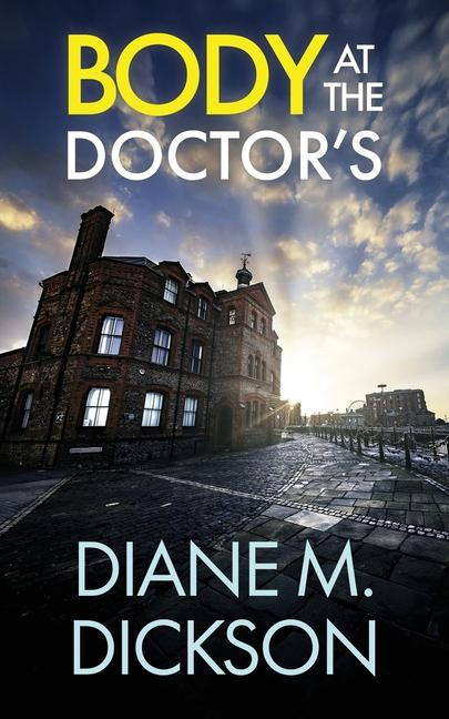 Body at the Doctor's: a gripping British crime thriller