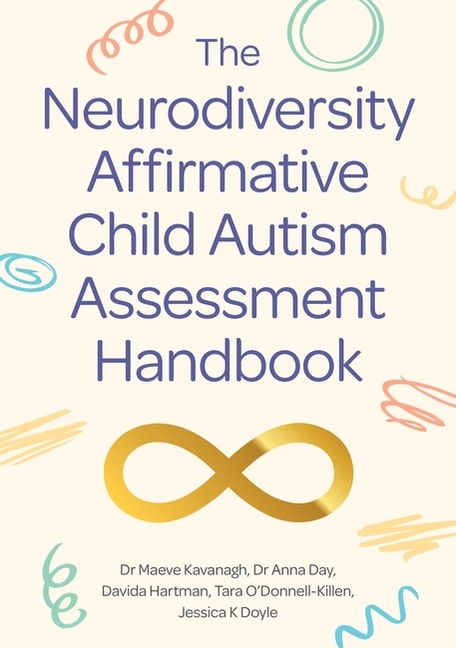 Neurodiversity Affirmative Child Autism Assessment Handbook