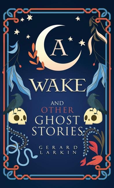 Wake and Other Ghost Stories
