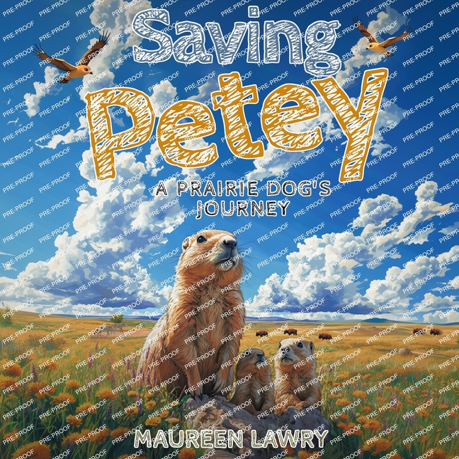 Saving Petey: A Prairie Dog's Journey