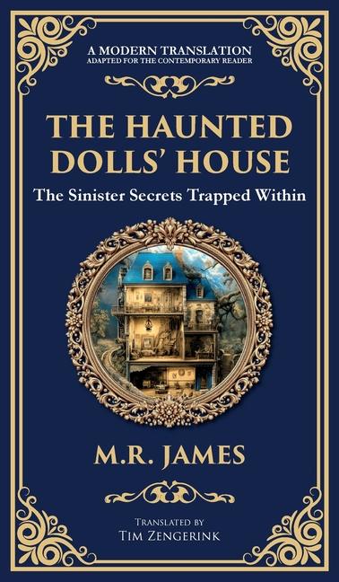Haunted Dolls' House: A Classic Ghost Tale of Miniatures, Memories, and Malevolence