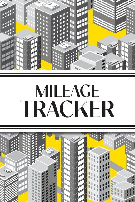 Mileage Tracker (Cityscape Grayscale and Yellow): 6"x9" 4 Car Mileage Tracker Over 100 pages and 30+