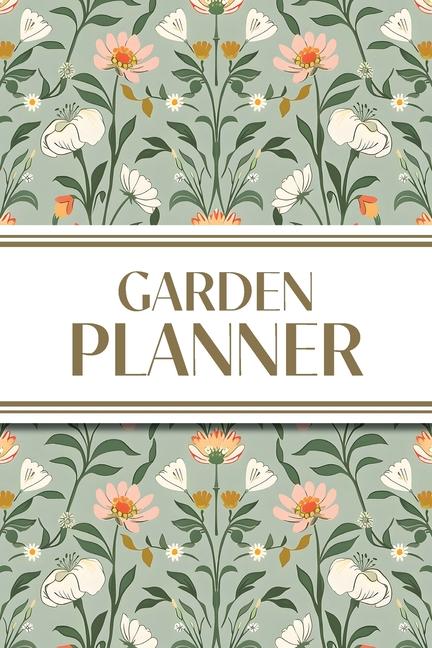Garden Planner (Cottagecore Spring Mirrored Pattern): 6"x9" Yearly Garden Planning Journal with Layo