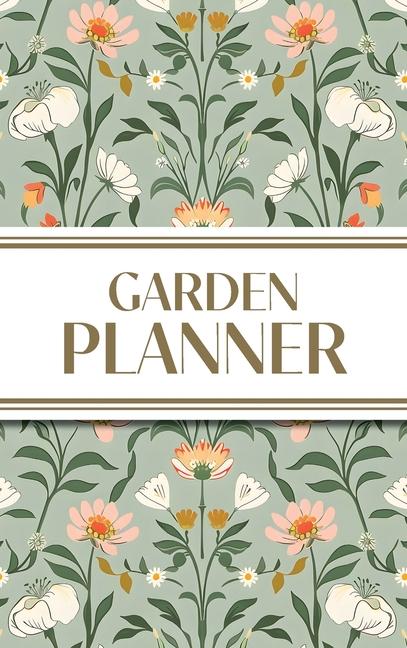 Garden Planner (Cottagecore Spring Mirrored Pattern): 6"x9" Hardcover Yearly Garden Planning Journal