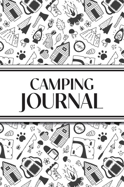 Camping Journal (Black and White Camping Doodles): 6"x9" RV & Camping Trip Log Book with Campsite Ra