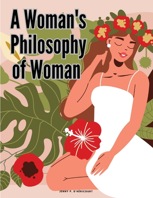 Woman's Philosophy of Woman