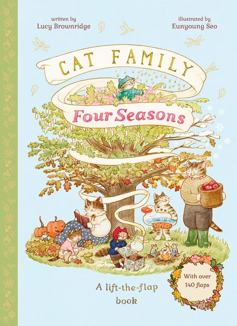 Cat Family Four Seasons: A Lift-The-Flap Book (with Over 140 Flaps)