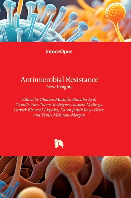 Antimicrobial Resistance - New Insights: New Insights