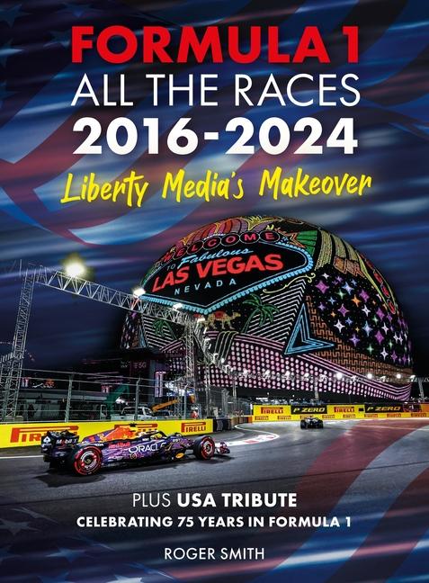Formula 1 All the Races 2016-2024: Liberty Media's Makeover