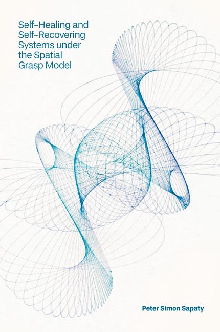 Self-Healing and Self-Recovering Systems Under the Spatial Grasp Model