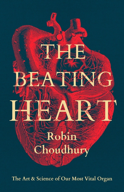 Beating Heart: The Art and Science of Our Most Vital Organ
