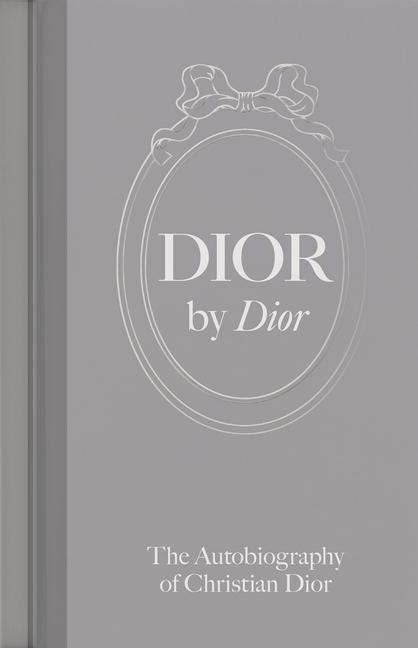 Dior by Dior: The Autobiography of Christian Dior