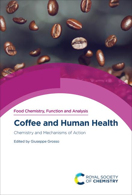 Coffee and Human Health: Chemistry and Mechanisms of Action