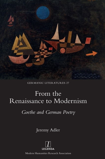 From the Renaissance to Modernism: Goethe and German Poetry