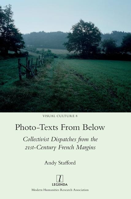 Photo-texts From Below: Collectivist Dispatches from the 21st-Century French Margins