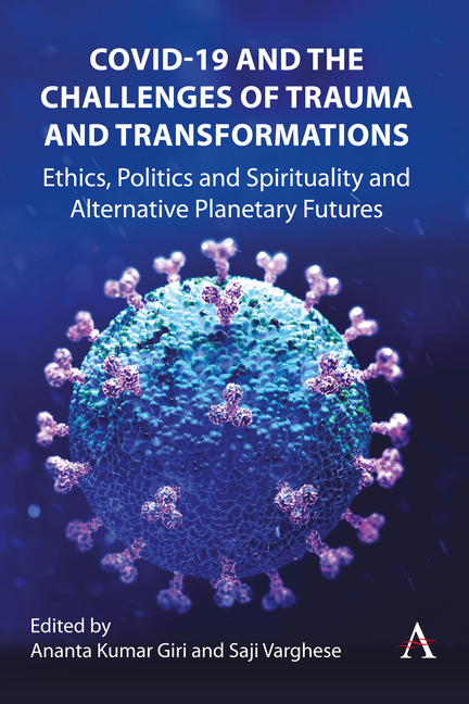 Covid-19 and the Challenges of Trauma and Transformations: Ethics, Politics and Spirituality and Alt