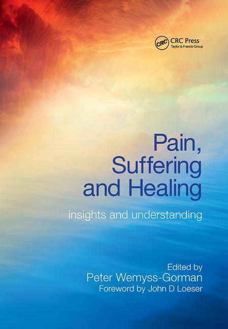 Pain, Suffering and Healing: Insights and Understanding