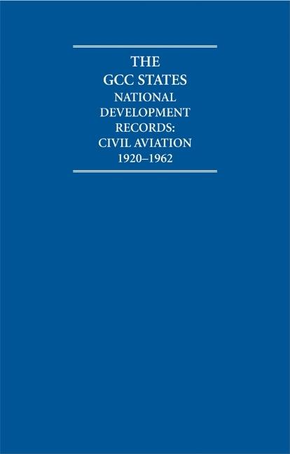 Gcc States: National Development Records 8 Volume Hardback Set: Civil Aviation