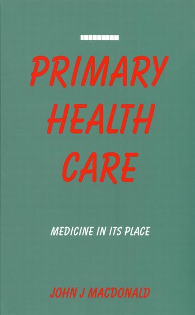 Primary Health Care: Medicine in Its Place