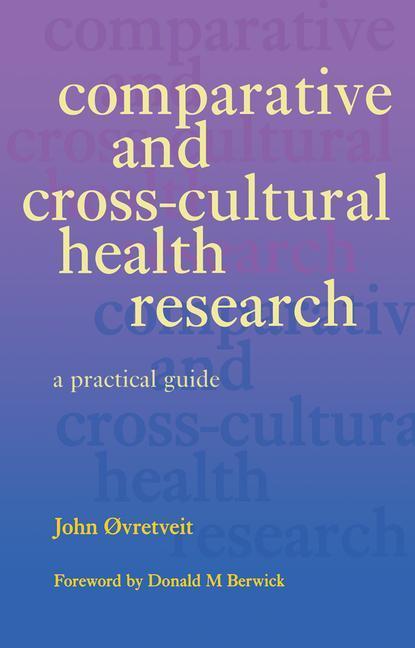 Comparative and Cross-Cultural Health Research: A Practical Guide (Revised)