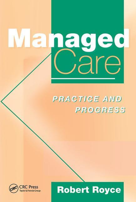 Managed Care: Practice and Progress (Revised)