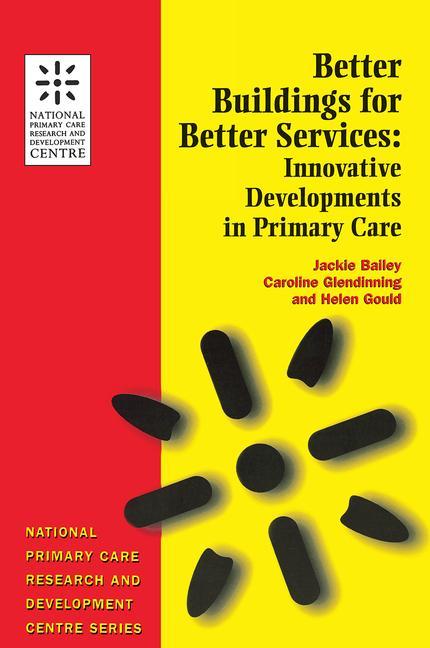 Better Buildings for Better Services: Innovative Developments in Primary Care (Revised)