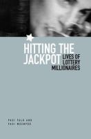 Hitting the Jackpot: Lives of Lottery Millionaires