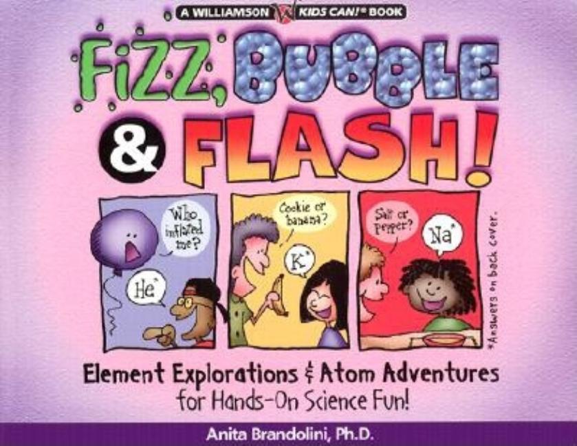 Fizz, Bubble, & Flash