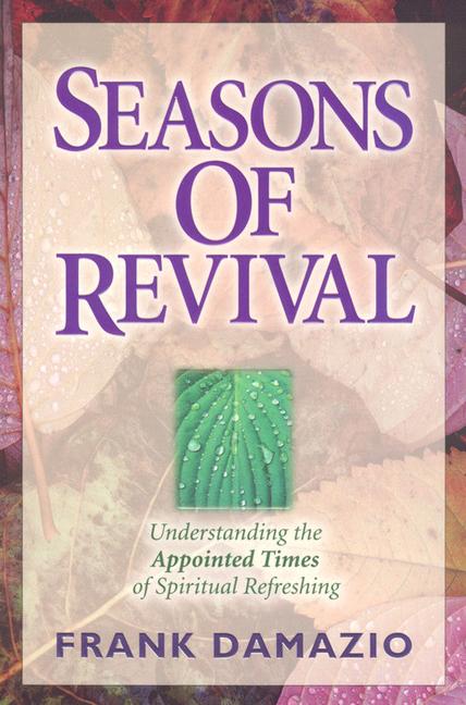 Seasons of Revival: Understanding the Appointed Times of Spiritual Refreshing