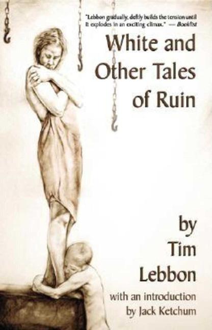 White and Other Tales of Ruin (Revised)