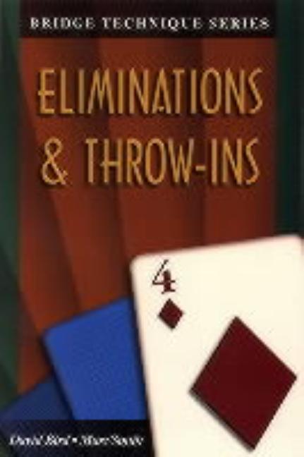 Bridge Technique 4: Eliminations & Throw-Ins
