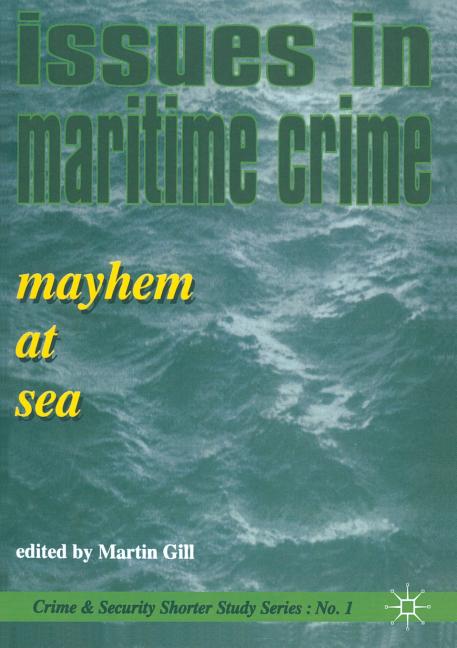 Issues in Maritime Crime: Mayhem at Sea (1995)