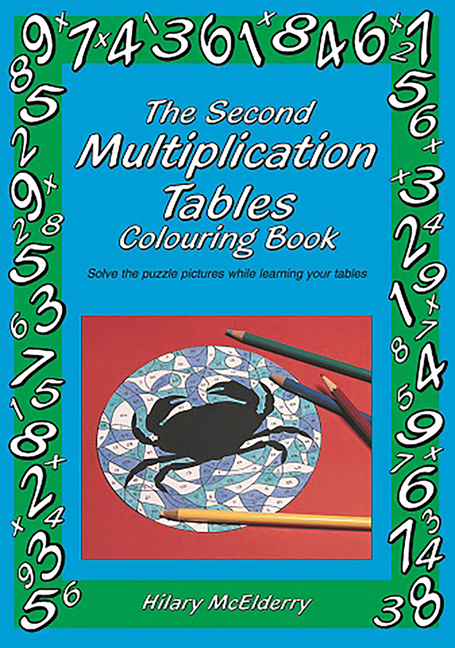 Second Multiplication Tables Colouring Book: Solve the Puzzle Pictures While Learning Your Tables