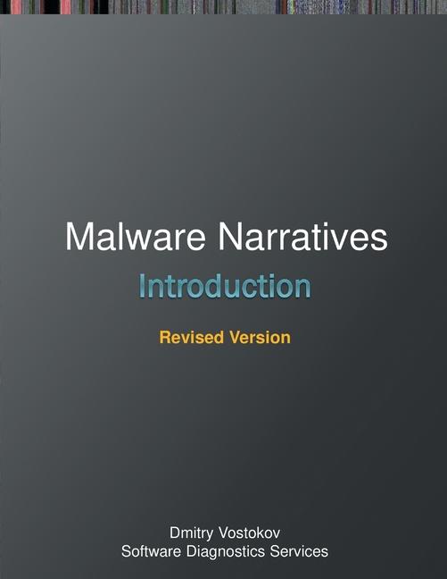 Malware Narratives: An Introduction, Revised Edition (Revised)