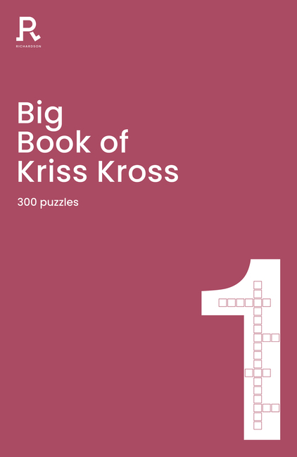Big Book of Kriss Kross Book 1: A Bumper Kriss Kross Book for Adults Containing 300 Puzzles