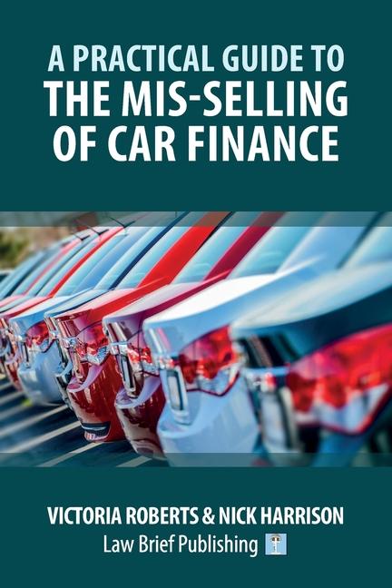 Practical Guide to the Mis-Selling of Car Finance