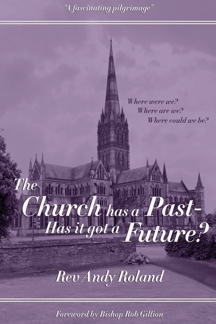 Church has a Past - has it got a Future?
