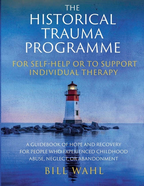 Historical Trauma Programme - For Self-help or to Support Individual Therapy