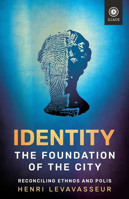Identity - The Foundation of the City: Reconciling Ethnos and Polis