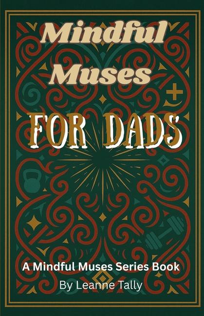 Mindful Muses For Dads: A Mindful Muses Series Book