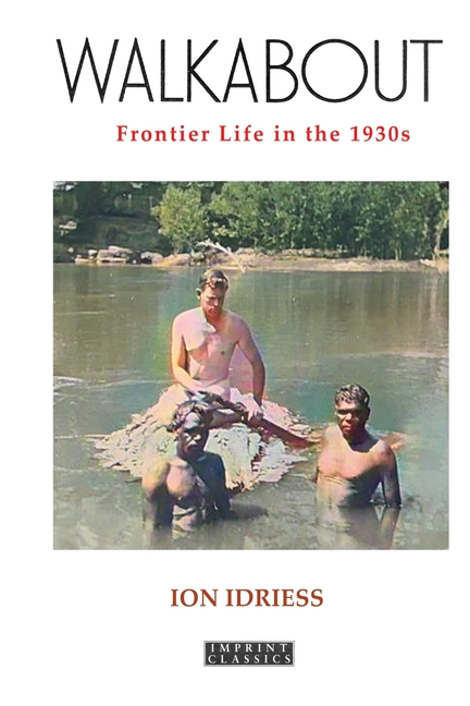 Walkabout: Frontier Life in the 1930s (Imprint Classics)