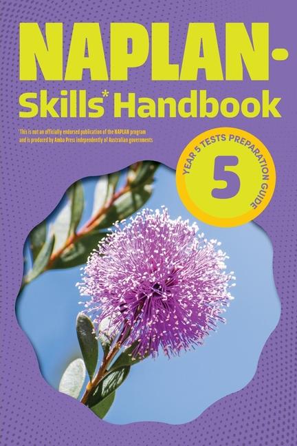 NAPLAN-Skills* Handbook 5: Year 5 Tests Preparation Guide