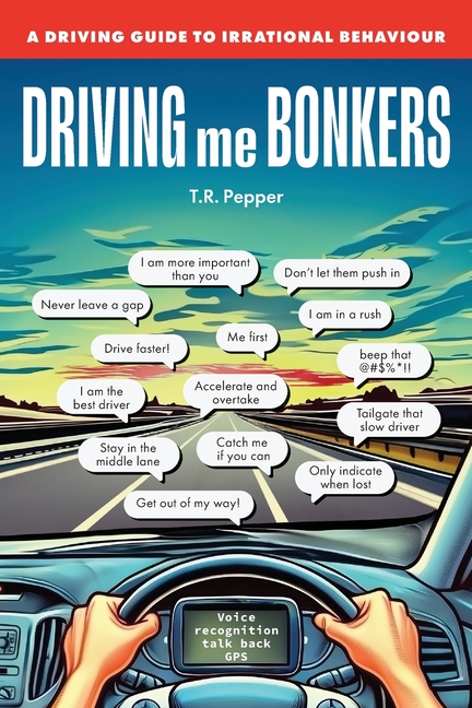Driving me Bonkers: A Driving Guide to Irrational Behaviours