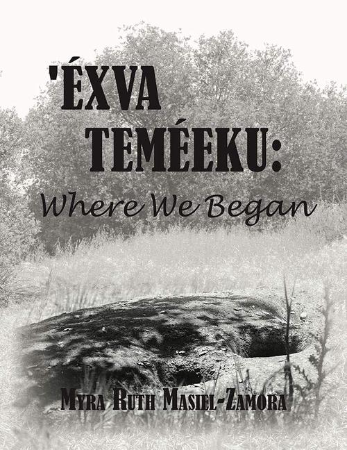 Éxva Teméeku: Where We Began